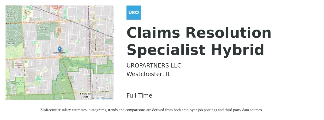 UROPARTNERS LLC job posting for a Claims Resolution Specialist Hybrid in Westchester, IL with a salary of $18 to $26 Hourly with a map of Westchester location.