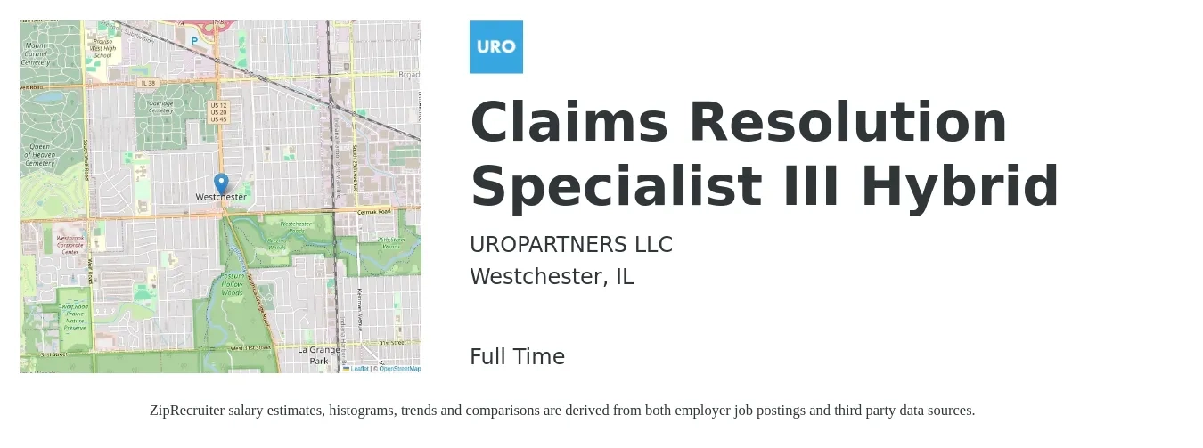 UROPARTNERS LLC job posting for a Claims Resolution Specialist III Hybrid in Westchester, IL with a salary of $18 to $26 Hourly with a map of Westchester location.
