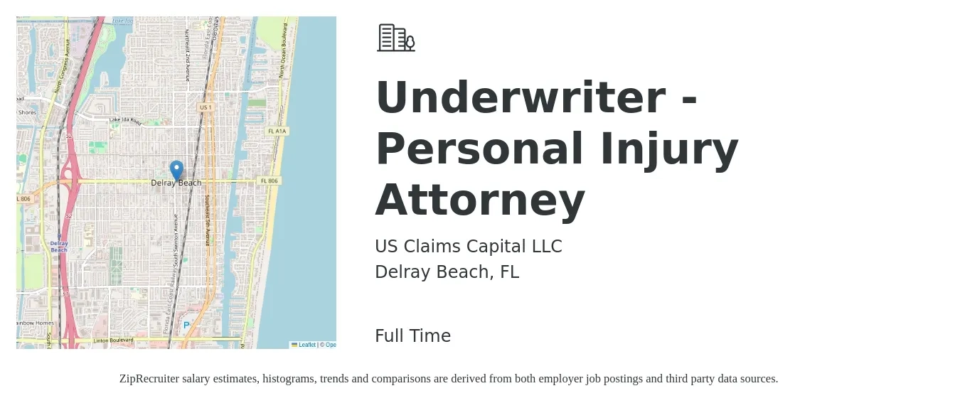 US Claims Capital LLC job posting for a Underwriter - Personal Injury Attorney in Delray Beach, FL with a salary of $83,900 to $130,200 Yearly with a map of Delray Beach location.