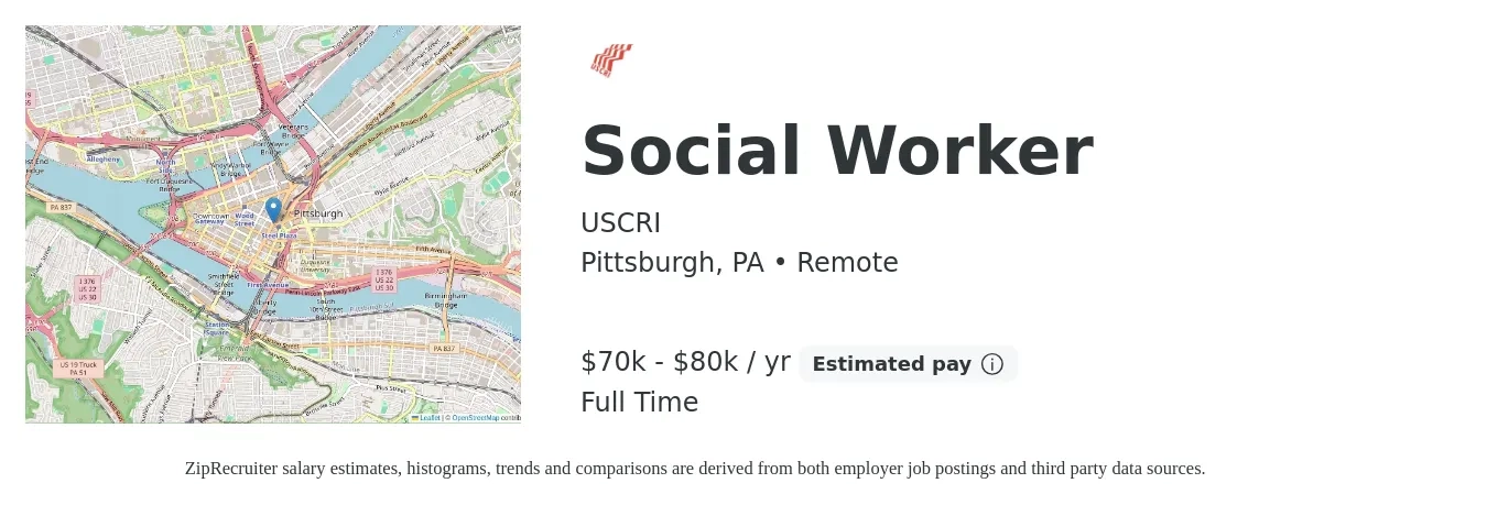 USCRI job posting for a Social Worker in Pittsburgh, PA with a salary of $70,000 to $80,000 Hourly with a map of Pittsburgh location.