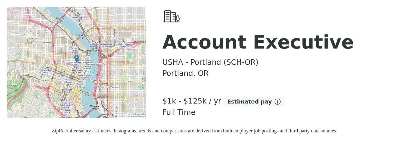 USHA - Portland (SCH-OR) job posting for a Account Executive in Portland, OR with a salary of $1,000 to $125,000 Yearly with a map of Portland location.