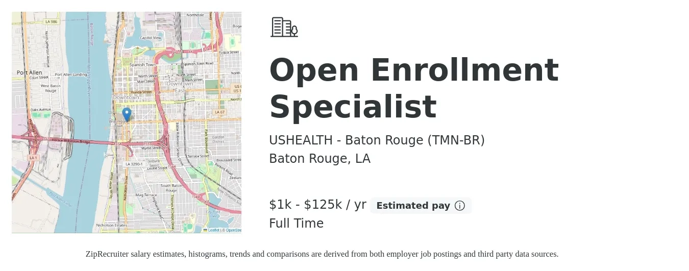 USHEALTH - Baton Rouge (TMN-BR) job posting for a Open Enrollment Specialist in Baton Rouge, LA with a salary of $1,000 to $125,000 Yearly with a map of Baton Rouge location.
