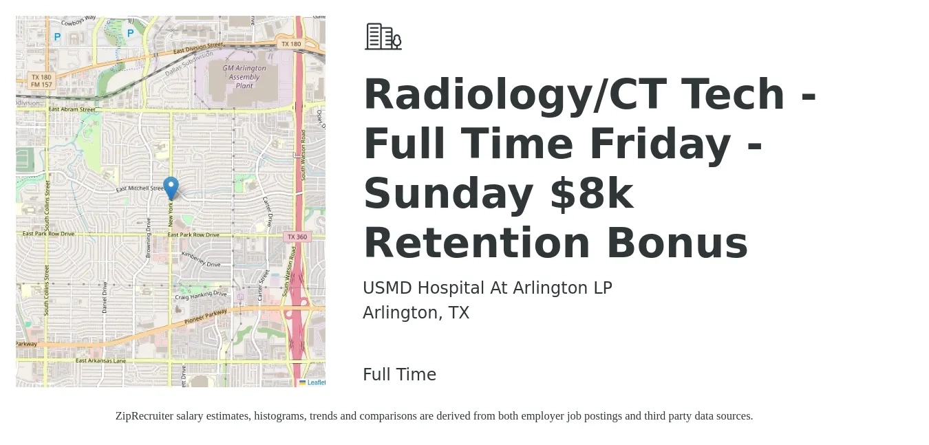 USMD Hospital At Arlington LP job posting for a Radiology/CT Tech -Full Time Friday - Sunday $8k Retention Bonus in Arlington, TX with a salary of $1,090 to $2,260 Weekly with a map of Arlington location.