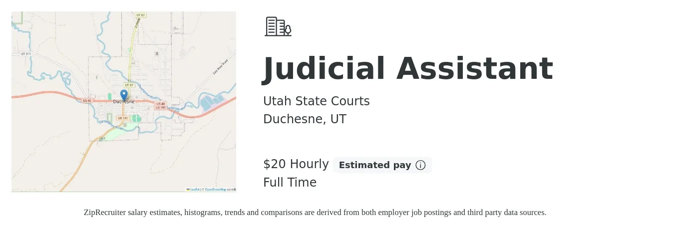 Utah State Courts job posting for a Judicial Assistant in Duchesne, UT with a salary of $21 Hourly with a map of Duchesne location.