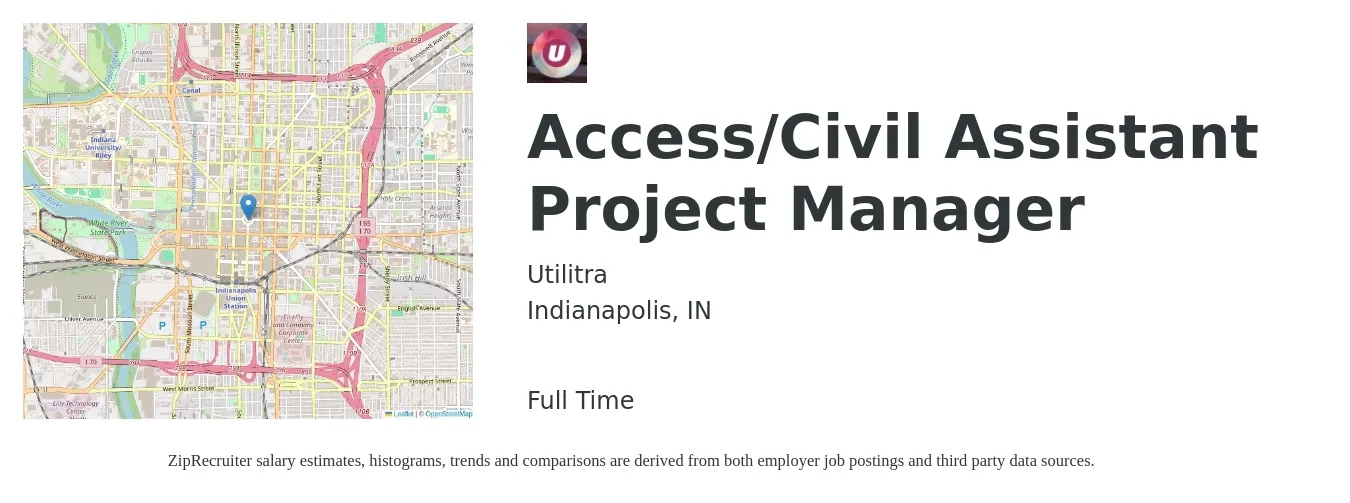 Utilitra job posting for a Access/Civil Assistant Project Manager in Indianapolis, IN with a salary of $51,100 to $84,100 Yearly with a map of Indianapolis location.