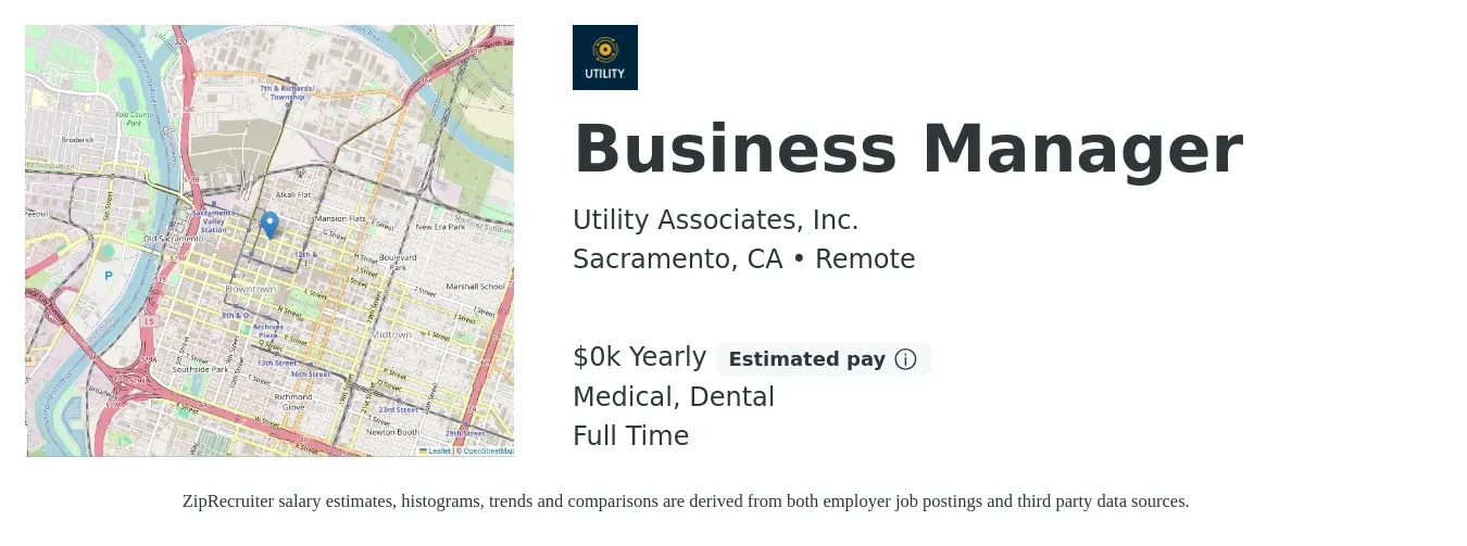 Utility Associates, Inc. job posting for a Business Manager in Sacramento, CA with a salary of $100 Yearly and benefits including dental, life_insurance, medical, and retirement with a map of Sacramento location.