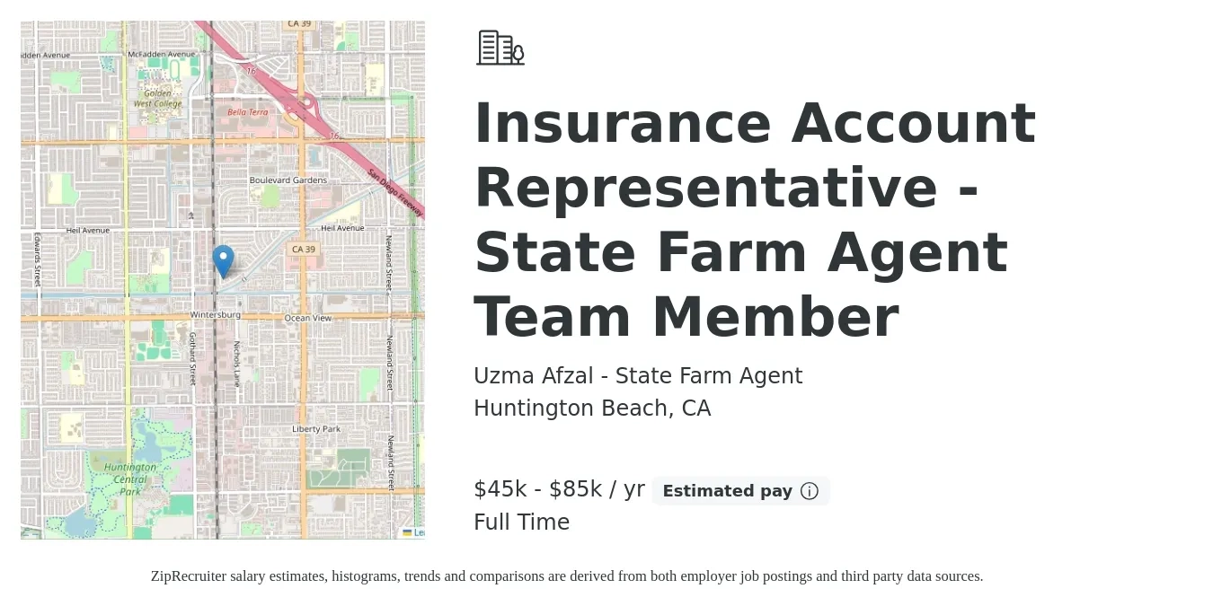 Uzma Afzal - State Farm Agent job posting for a Insurance Account Representative - State Farm Agent Team Member in Huntington Beach, CA with a salary of $45,000 to $85,000 Yearly with a map of Huntington Beach location.