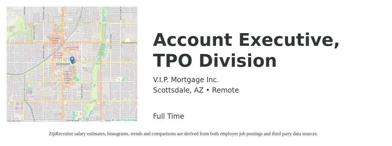 V.I.P. Mortgage Inc. job posting for a Account Executive, TPO Division in Scottsdale, AZ with a salary of $31,300 to $50,400 Yearly with a map of Scottsdale location.