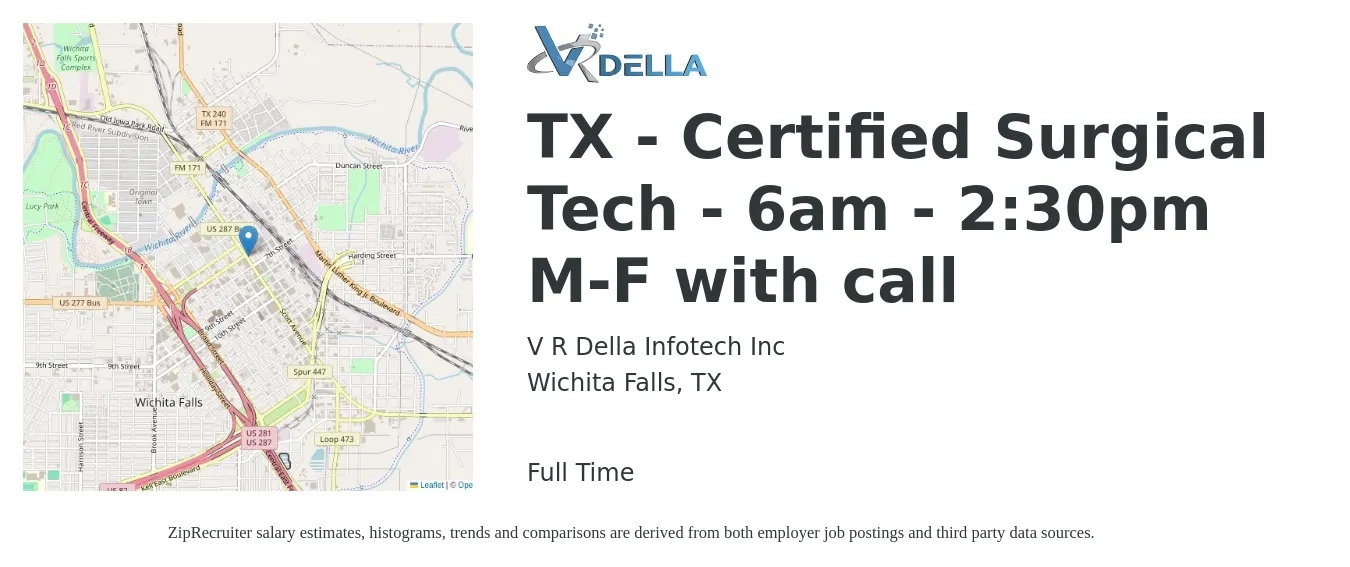 V R Della Infotech Inc job posting for a TX - Certified Surgical Tech - 6am - 2:30pm M-F with call in Wichita Falls, TX with a salary of $31 to $53 Hourly with a map of Wichita Falls location.