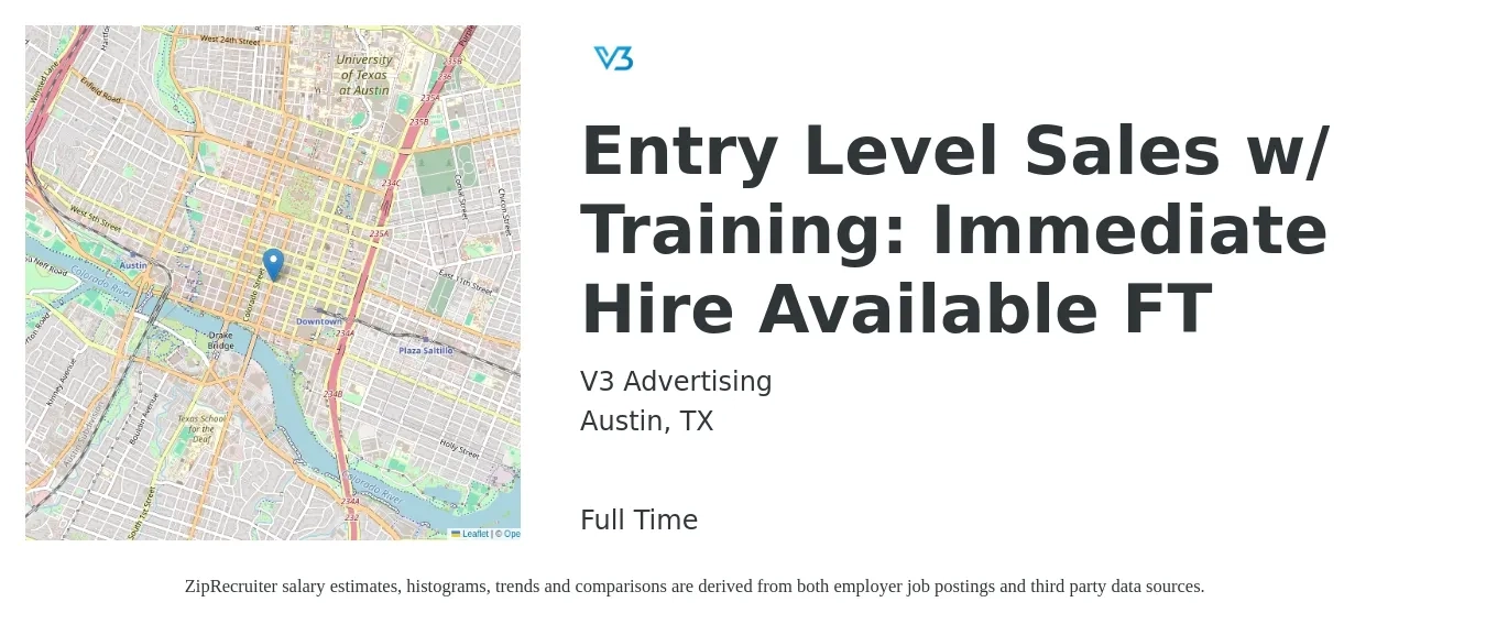 V3 Advertising job posting for a Entry Level Sales w/ Training: Immediate Hire Available FT in Austin, TX with a salary of $900 to $1,200 Weekly (plus commission) with a map of Austin location.