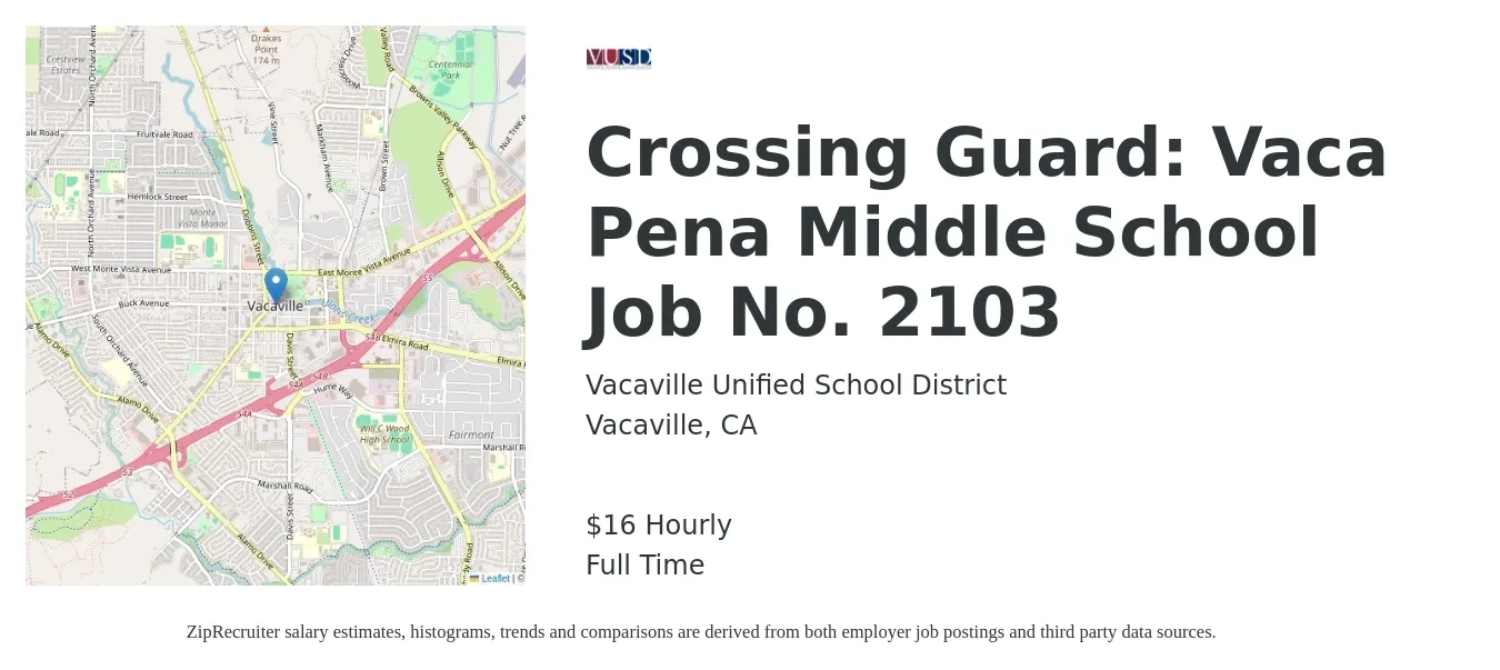 Vacaville Unified School District job posting for a Crossing Guard: Vaca Pena Middle School Job No. 2103 in Vacaville, CA with a salary of $17 Hourly with a map of Vacaville location.