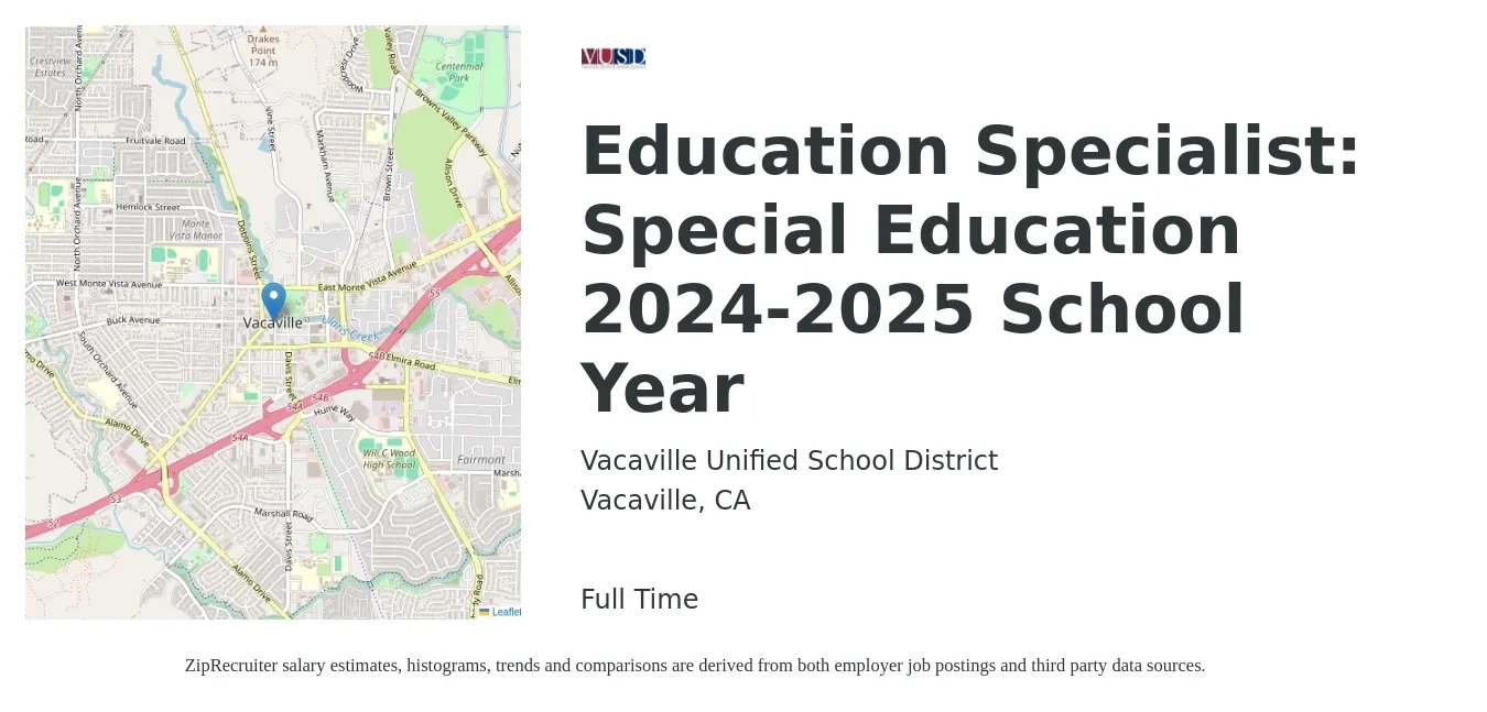 Vacaville Unified School District job posting for a Education Specialist: Special Education 2024-2025 School Year in Vacaville, CA with a salary of $73,700 to $132,000 Yearly with a map of Vacaville location.