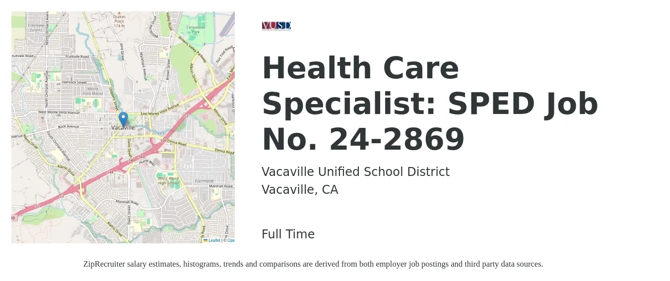 Vacaville Unified School District job posting for a Health Care Specialist: SPED Job No. 24-2869 in Vacaville, CA with a salary of $52,700 to $86,700 Yearly with a map of Vacaville location.