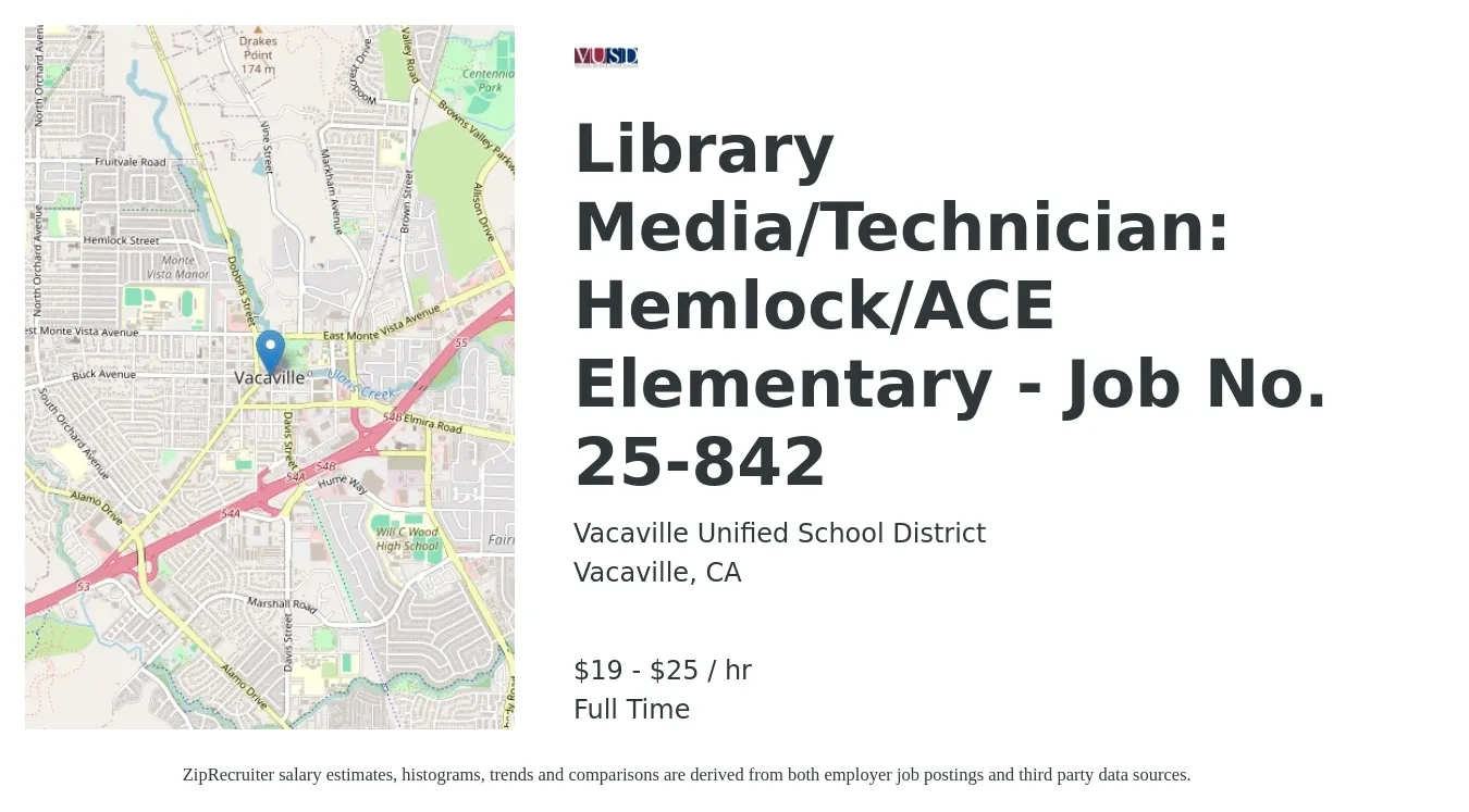 Vacaville Unified School District job posting for a Library Media/Technician: Hemlock/ACE Elementary - Job No. 25-842 in Vacaville, CA with a salary of $21 to $26 Hourly with a map of Vacaville location.