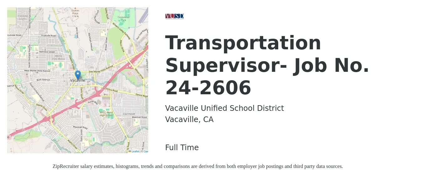 Vacaville Unified School District job posting for a Transportation Supervisor- Job No. 24-2606 in Vacaville, CA with a salary of $6,836 to $7,546 Monthly with a map of Vacaville location.