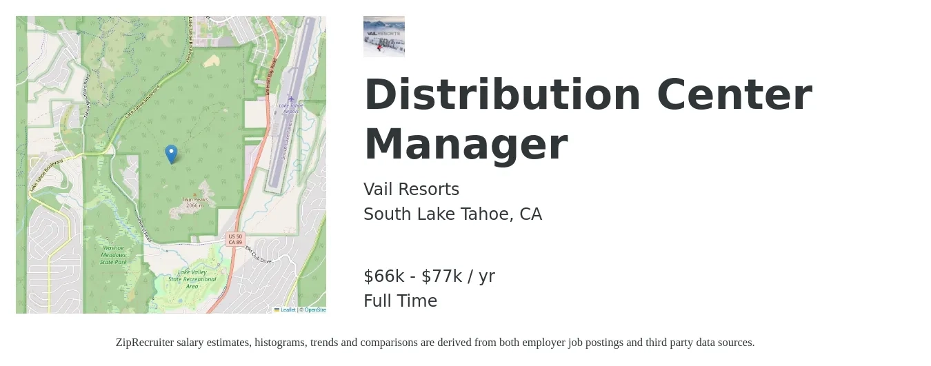 Vail Resorts job posting for a Distribution Center Manager in South Lake Tahoe, CA with a salary of $66,560 to $77,905 Yearly with a map of South Lake Tahoe location.