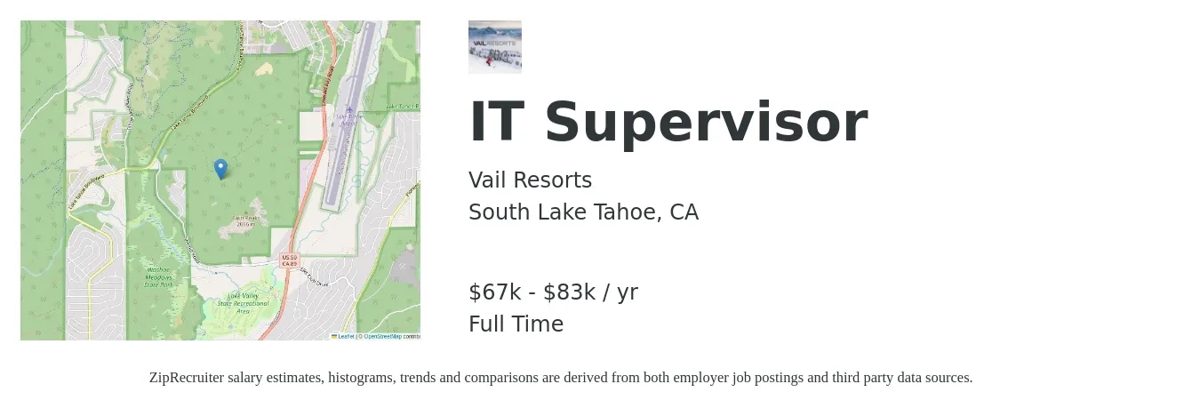 Vail Resorts job posting for a IT Supervisor in South Lake Tahoe, CA with a salary of $67,500 to $83,730 Yearly with a map of South Lake Tahoe location.