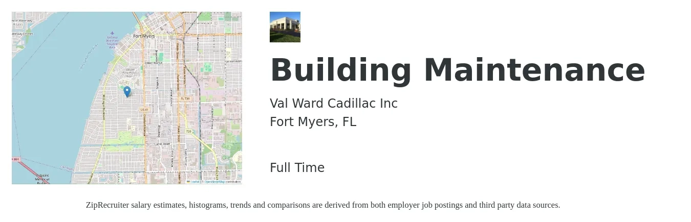 Val Ward Cadillac Inc job posting for a Building Maintenance in Fort Myers, FL with a salary of $16 to $23 Hourly with a map of Fort Myers location.