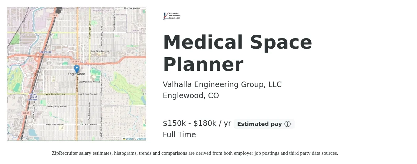 Valhalla Engineering Group LLC job posting for a Medical Space Planner in Englewood, CO with a salary of $150,000 to $180,000 Yearly with a map of Englewood location.