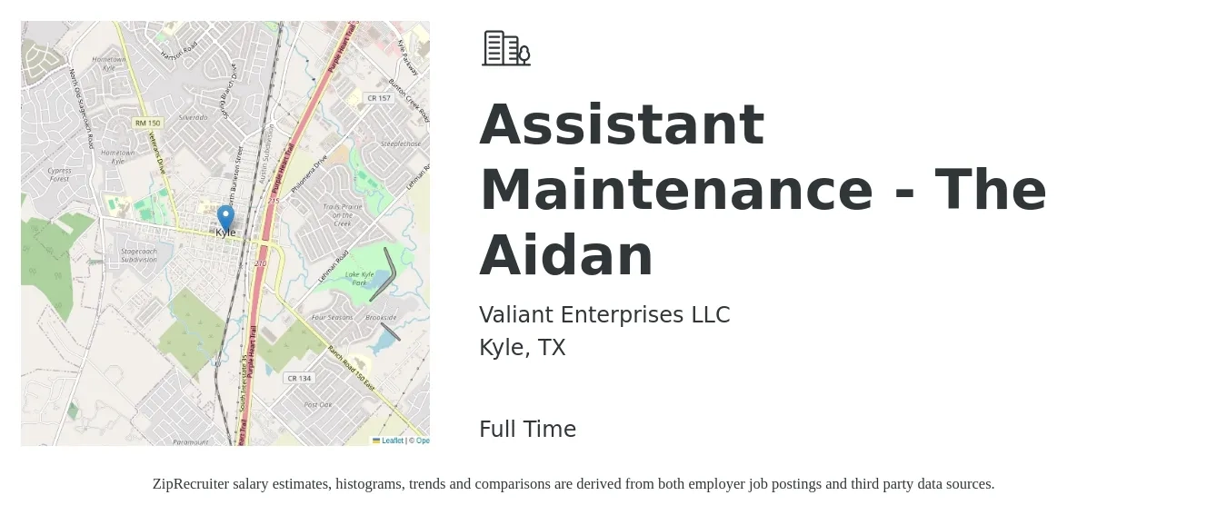 Valiant Enterprises LLC job posting for a Assistant Maintenance - The Aidan in Kyle, TX with a salary of $16 to $20 Hourly with a map of Kyle location.