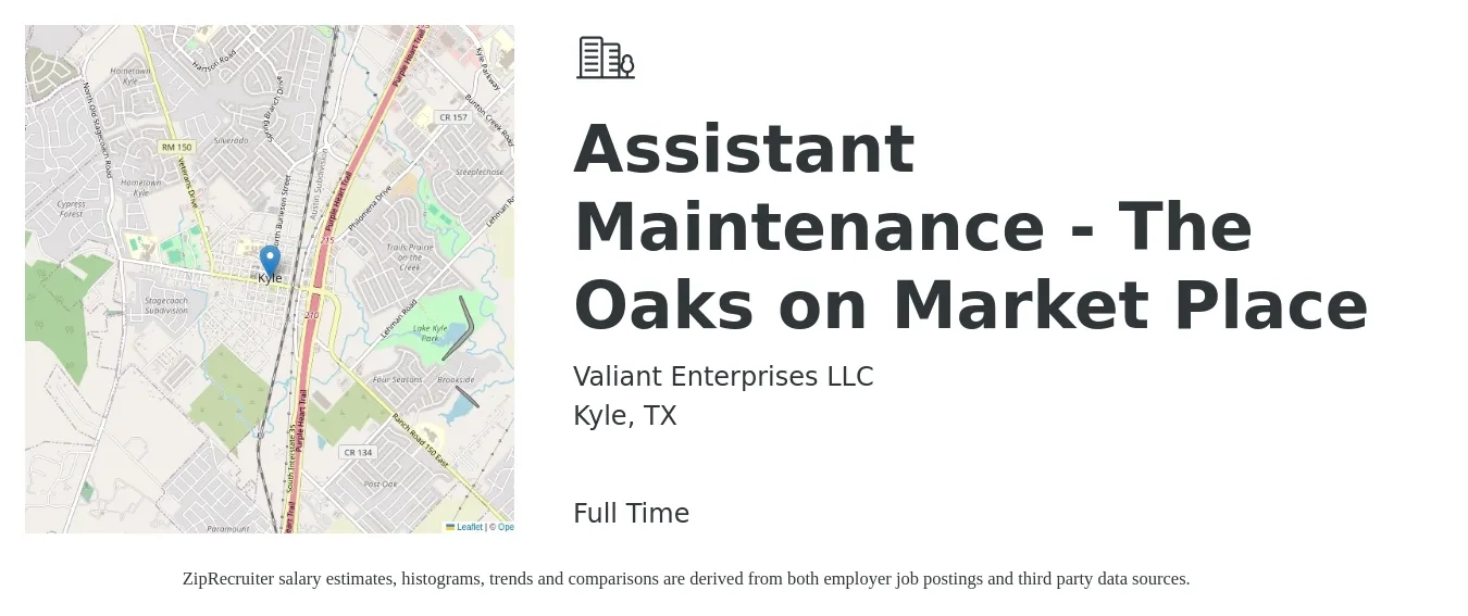 Valiant Enterprises LLC job posting for a Assistant Maintenance - The Oaks on Market Place in Kyle, TX with a salary of $16 to $20 Hourly with a map of Kyle location.
