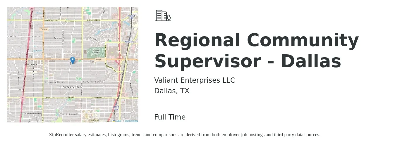 Valiant Enterprises LLC job posting for a Regional Community Supervisor - Dallas in Dallas, TX with a salary of $71,000 to $95,600 Yearly with a map of Dallas location.