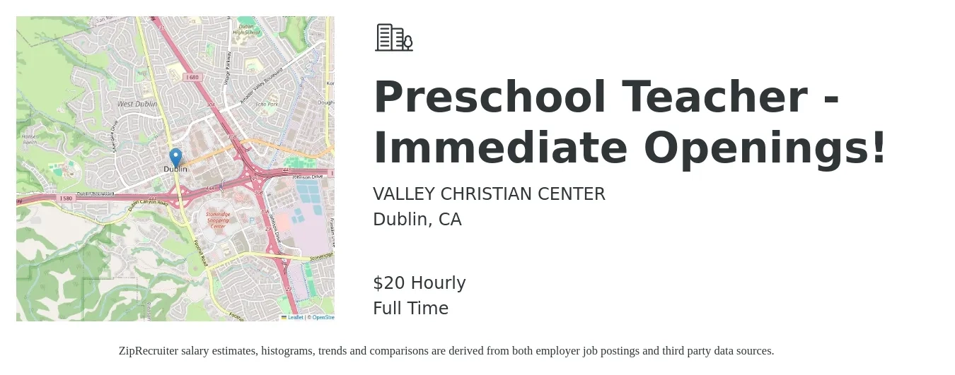 VALLEY CHRISTIAN CENTER job posting for a Preschool Teacher - Immediate Openings! in Dublin, CA with a salary of $21 Hourly with a map of Dublin location.