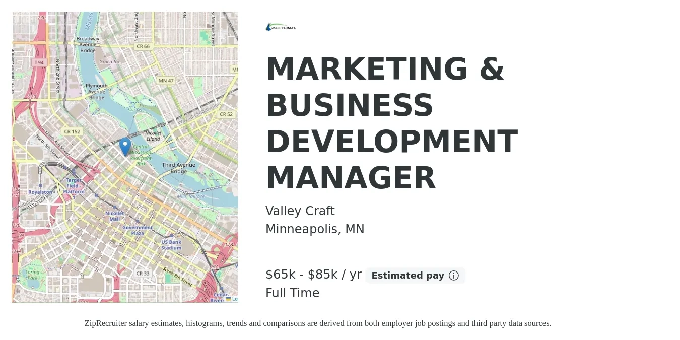 Valley Craft job posting for a MARKETING & BUSINESS DEVELOPMENT MANAGER in Minneapolis, MN with a salary of $65,000 to $85,000 Yearly with a map of Minneapolis location.