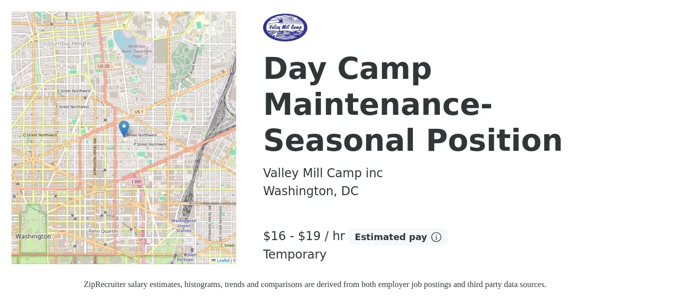 Valley Mill Camp inc job posting for a Day Camp Maintenance- Seasonal Position in Washington, DC with a salary of $17 to $20 Hourly with a map of Washington location.