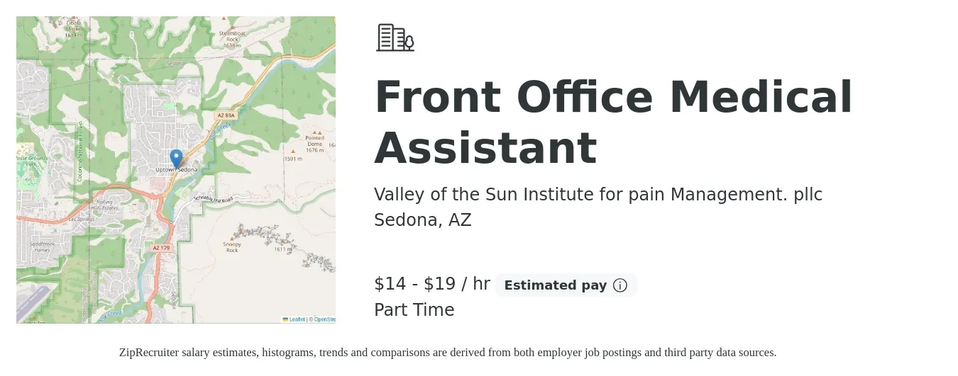 Valley of the Sun Institute for pain Management. pllc job posting for a Front Office Medical Assistant in Sedona, AZ with a salary of $15 to $20 Hourly and benefits including retirement with a map of Sedona location.