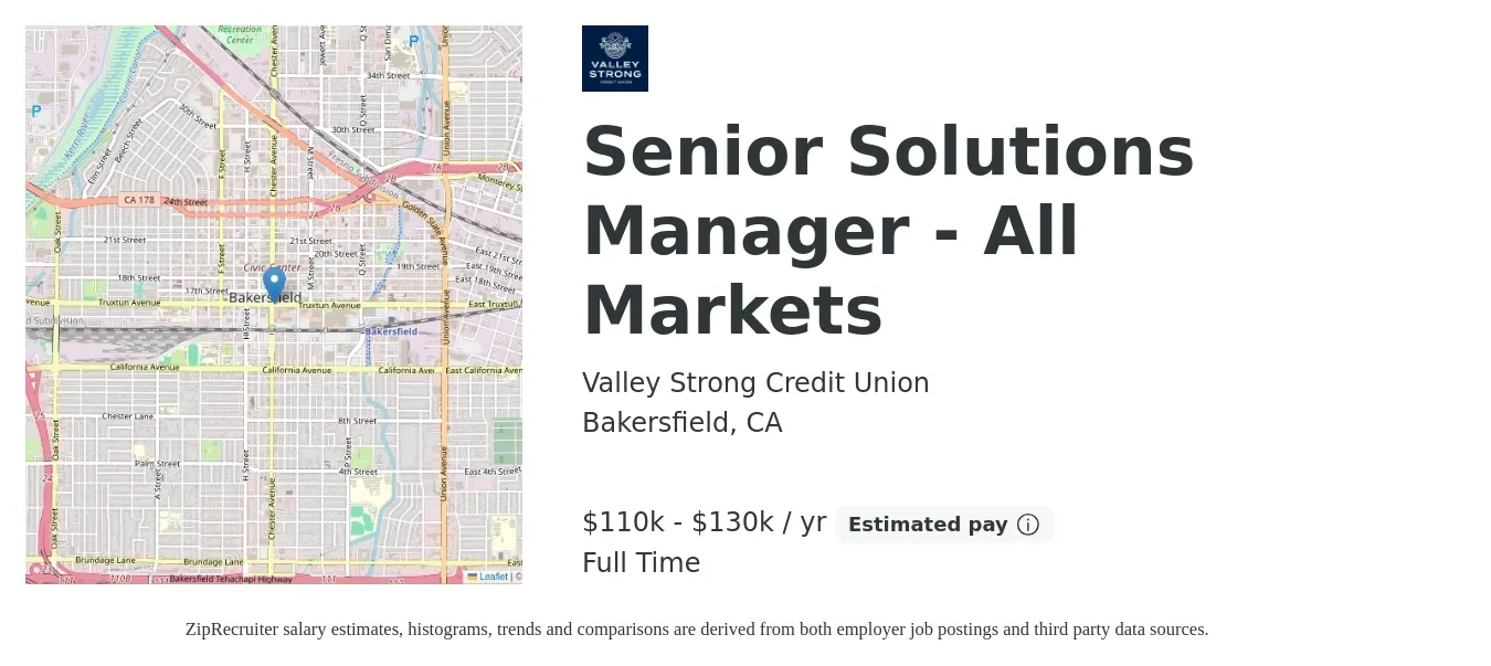 Valley Strong Credit Union job posting for a Senior Solutions Manager - All Markets in Bakersfield, CA with a salary of $110,000 to $130,000 Yearly with a map of Bakersfield location.