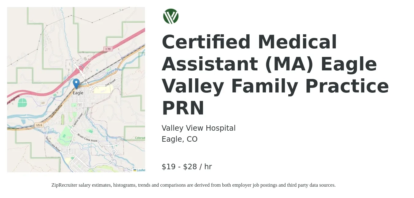 Valley View Hospital job posting for a Certified Medical Assistant (MA) Eagle Valley Family Practice PRN in Eagle, CO with a salary of $20 to $30 Hourly with a map of Eagle location.