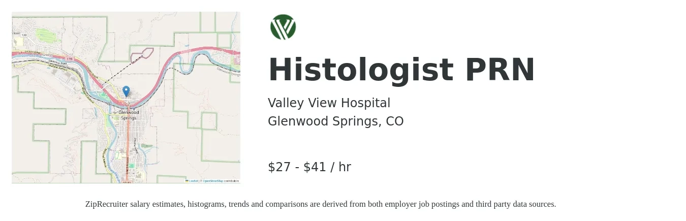 Valley View Hospital job posting for a Histologist PRN in Glenwood Springs, CO with a salary of $29 to $43 Hourly with a map of Glenwood Springs location.