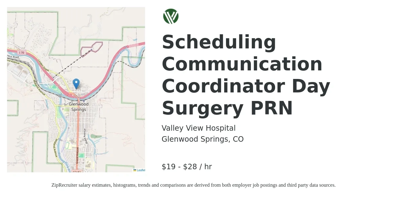Valley View Hospital job posting for a Scheduling Communication Coordinator Day Surgery PRN in Glenwood Springs, CO with a salary of $20 to $30 Hourly with a map of Glenwood Springs location.