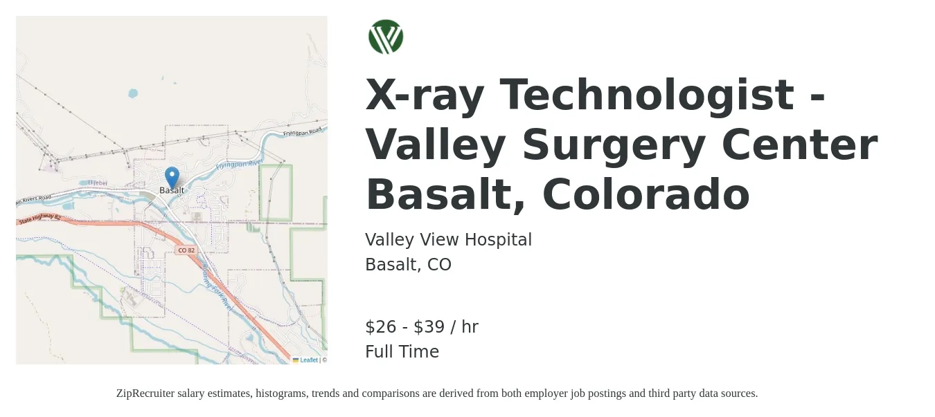 Valley View Hospital job posting for a X-ray Technologist - Valley Surgery Center Basalt, Colorado in Basalt, CO with a salary of $28 to $41 Hourly with a map of Basalt location.