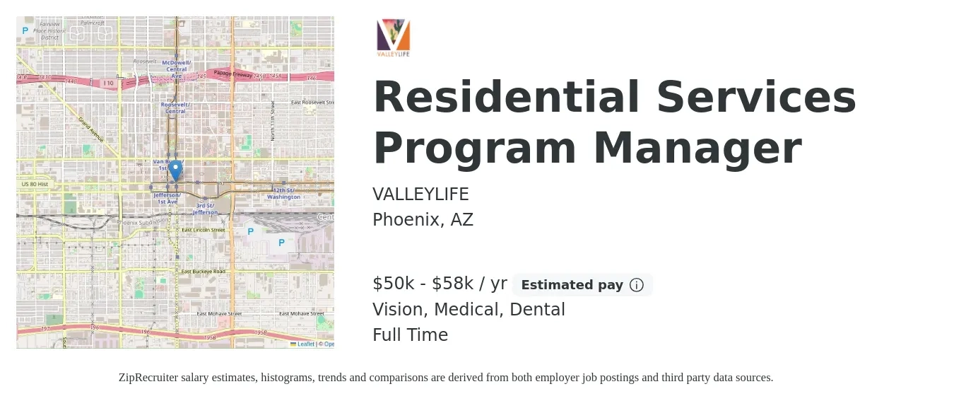 VALLEYLIFE job posting for a Residential Services Program Manager in Phoenix, AZ with a salary of $50,000 to $58,000 Yearly and benefits including dental, life_insurance, medical, pto, retirement, and vision with a map of Phoenix location.