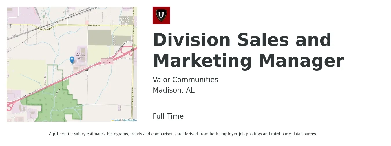 Valor Communities job posting for a Division Sales and Marketing Manager in Madison, AL with a salary of $42,600 to $71,300 Yearly with a map of Madison location.
