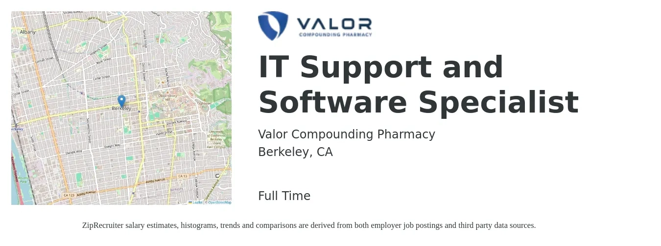 Valor Compounding Pharmacy job posting for a IT Support and Software Specialist in Berkeley, CA with a salary of $57,200 to $115,700 Yearly with a map of Berkeley location.