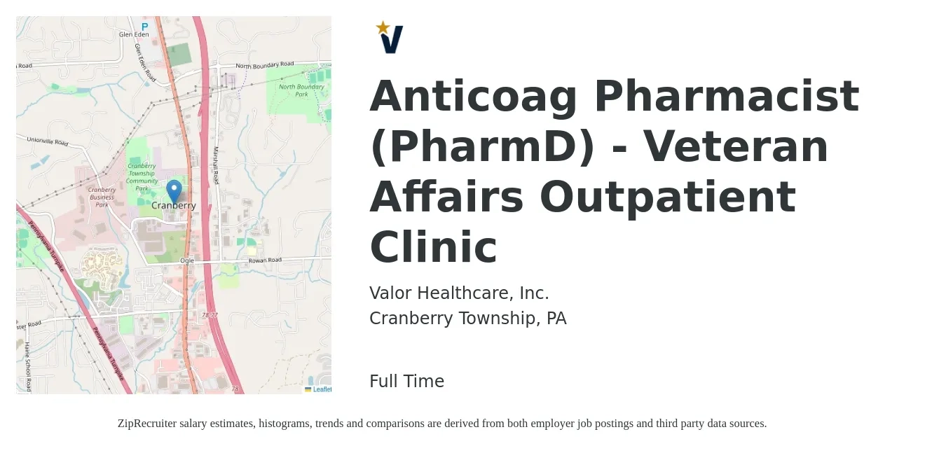 Valor Healthcare, Inc. job posting for a Anticoag Pharmacist (PharmD) - Veteran Affairs Outpatient Clinic in Cranberry Township, PA with a salary of $56 to $68 Hourly with a map of Cranberry Township location.