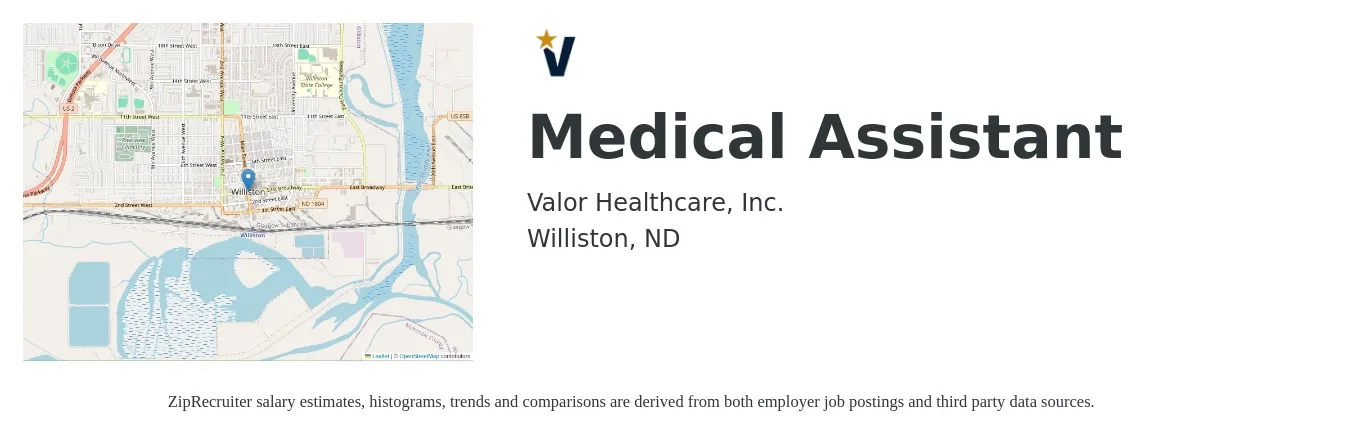 Valor Healthcare, Inc. job posting for a Medical Assistant in Williston, ND with a salary of $18 to $22 Hourly with a map of Williston location.