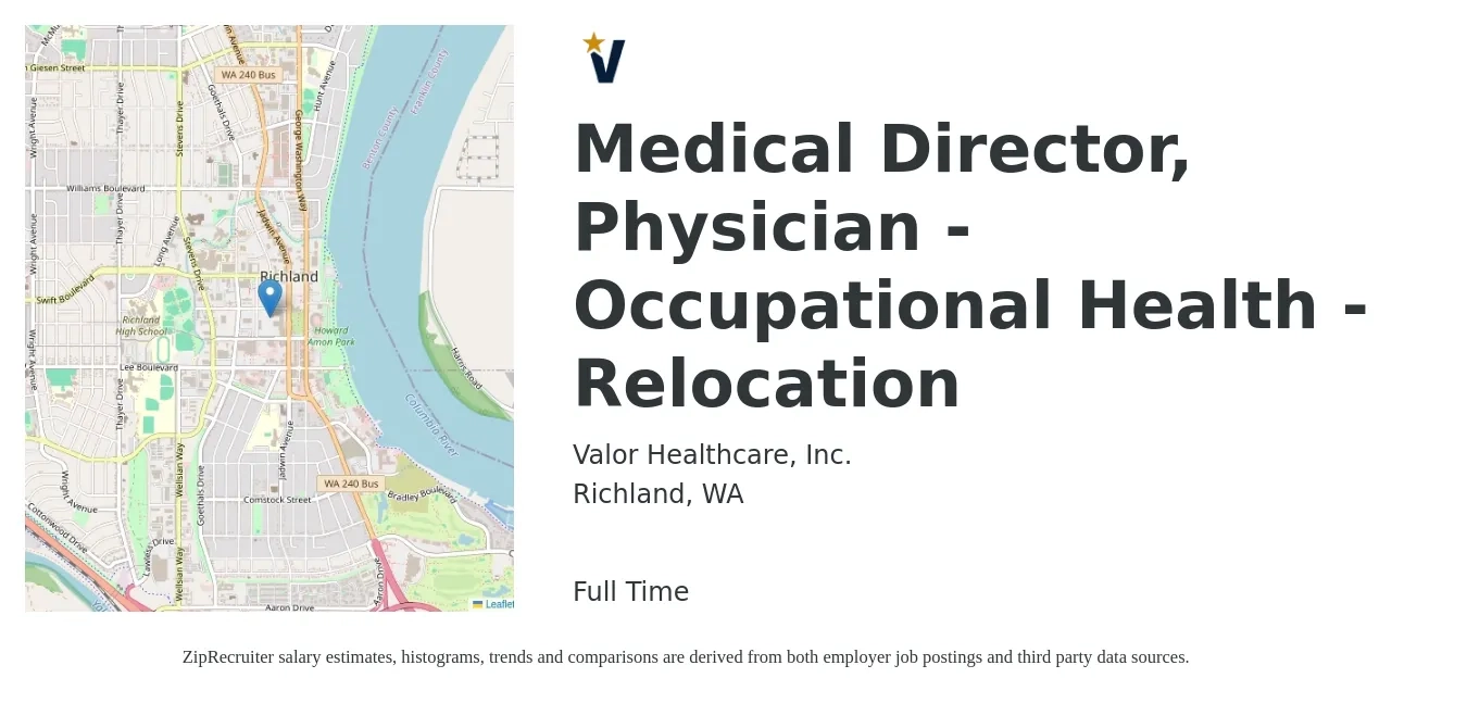 Valor Healthcare, Inc. job posting for a Medical Director, Physician - Occupational Health - Relocation in Richland, WA with a salary of $120,700 to $230,000 Yearly with a map of Richland location.