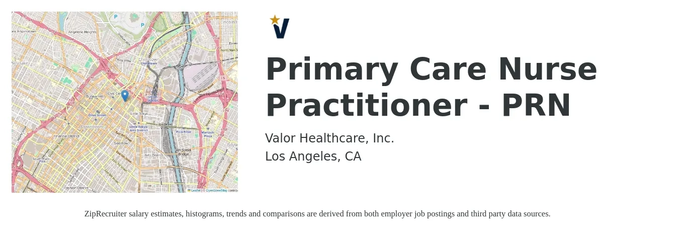 Valor Healthcare, Inc. job posting for a Primary Care Nurse Practitioner - PRN in Los Angeles, CA with a salary of $110,400 to $150,900 Yearly with a map of Los Angeles location.