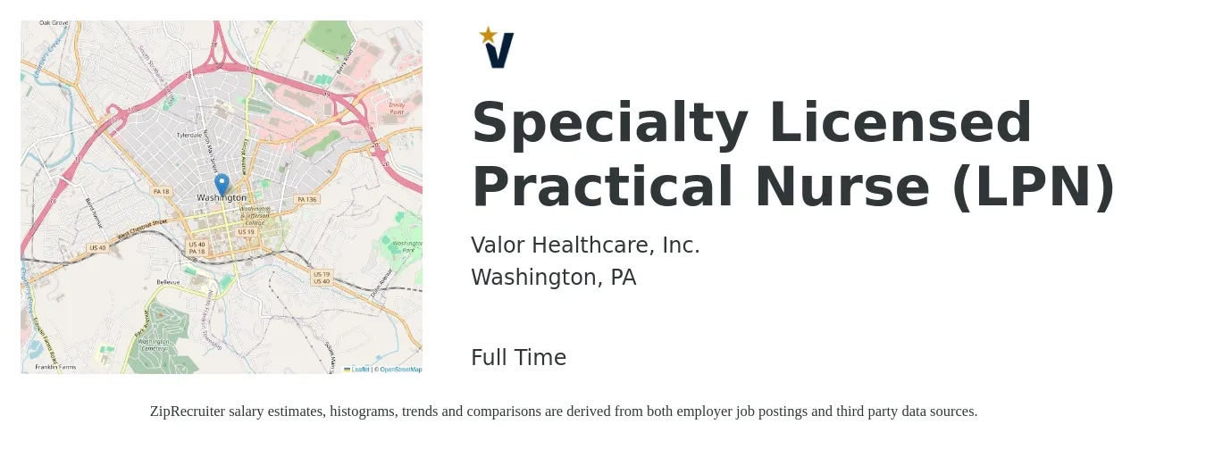 Valor Healthcare, Inc. job posting for a Specialty Licensed Practical Nurse (LPN) in Washington, PA with a salary of $24 to $32 Hourly with a map of Washington location.