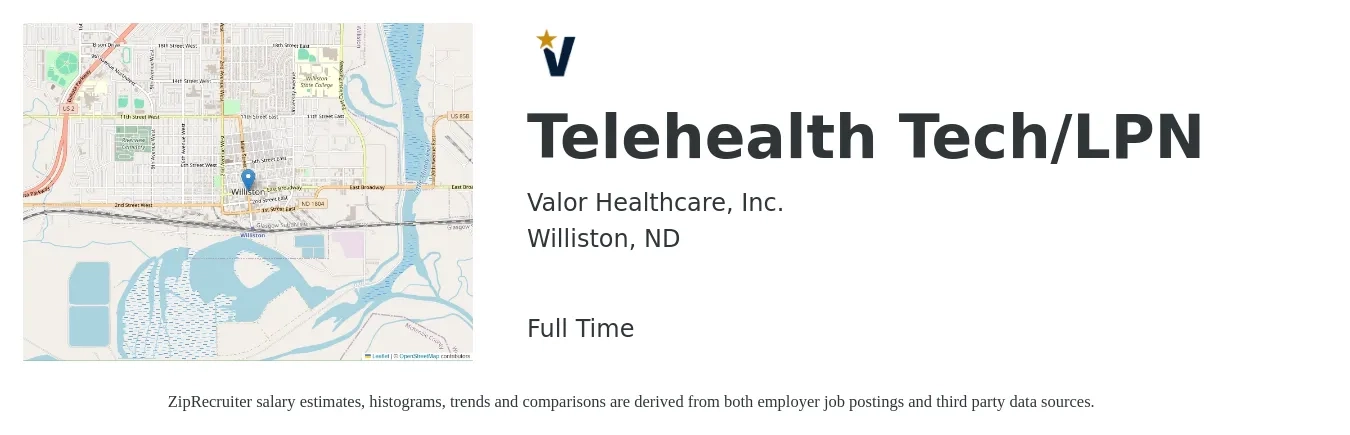 Valor Healthcare, Inc. job posting for a Telehealth Tech/LPN in Williston, ND with a salary of $25 to $34 Hourly with a map of Williston location.