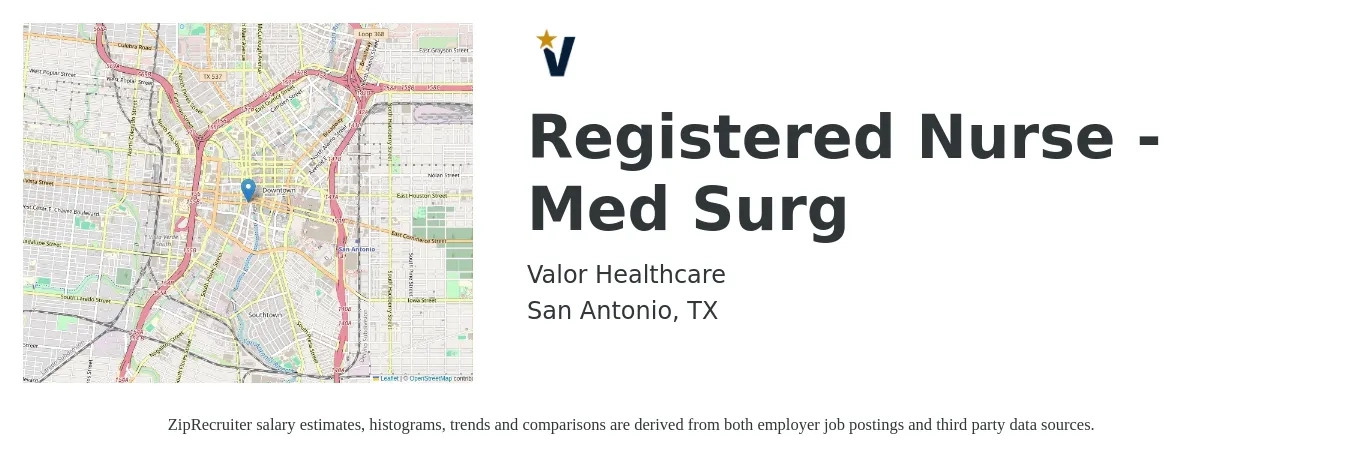 Valor Healthcare job posting for a Registered Nurse - Med Surg in San Antonio, TX with a salary of $1,750 to $2,470 Weekly with a map of San Antonio location.