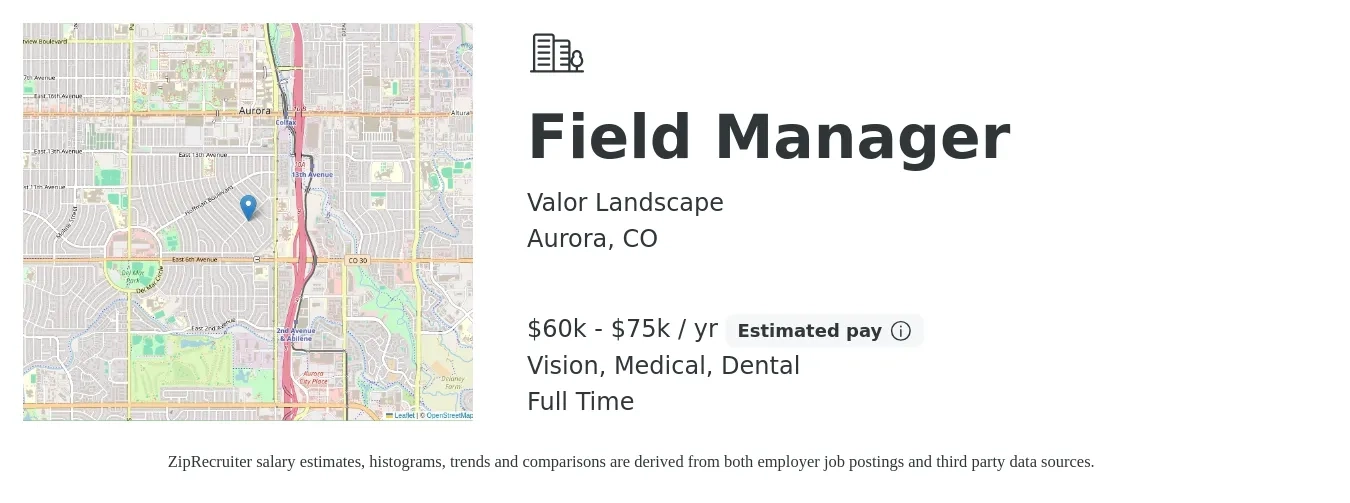 Valor Landscape job posting for a Field Manager in Aurora, CO with a salary of $60,000 to $75,000 Yearly and benefits including vision, dental, medical, pto, and retirement with a map of Aurora location.