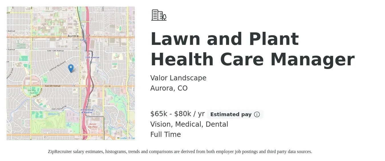 Valor Landscape job posting for a Lawn and Plant Health Care Manager in Aurora, CO with a salary of $65,000 to $80,000 Yearly and benefits including medical, pto, retirement, vision, and dental with a map of Aurora location.