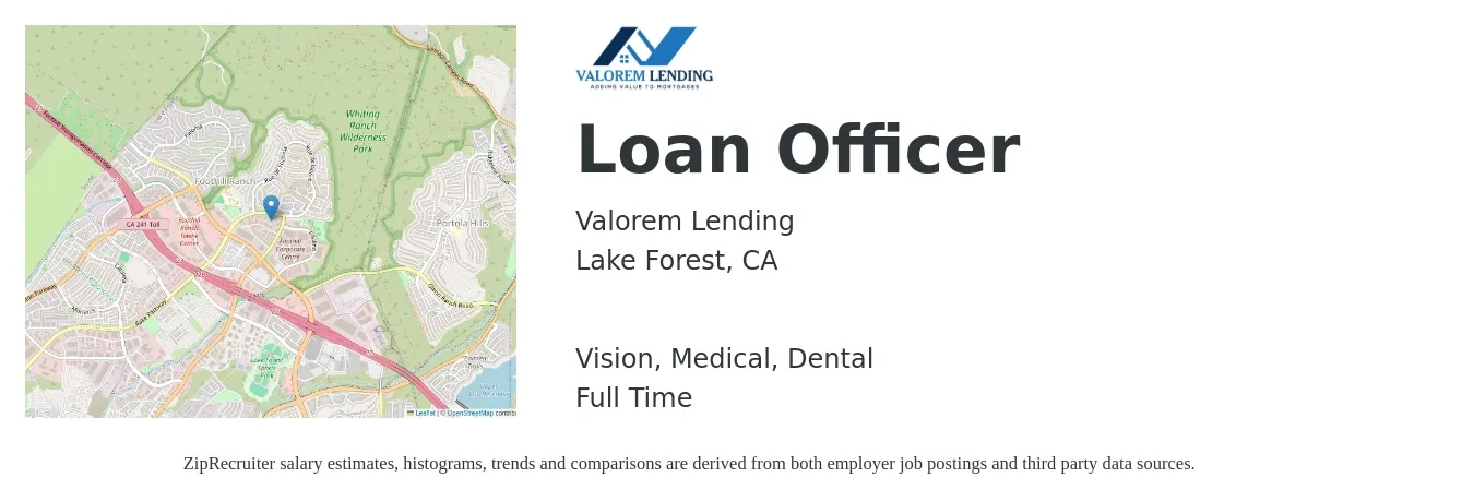 Valorem Lending job posting for a Loan Officer in Lake Forest, CA with a salary of $20,000 Monthly and benefits including medical, retirement, vision, dental, and life_insurance with a map of Lake Forest location.