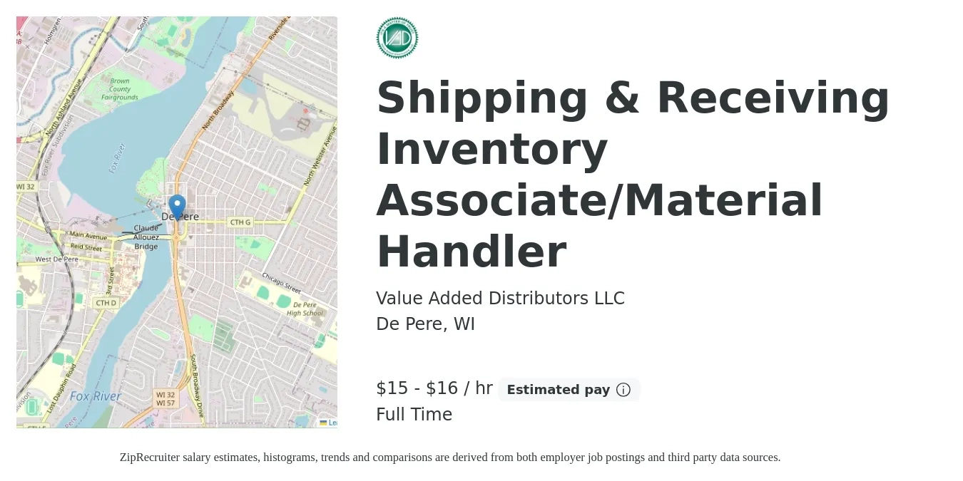 Value Added Distributors LLC job posting for a Shipping & Receiving Inventory Associate/Material Handler in De Pere, WI with a salary of $16 to $18 Hourly with a map of De Pere location.