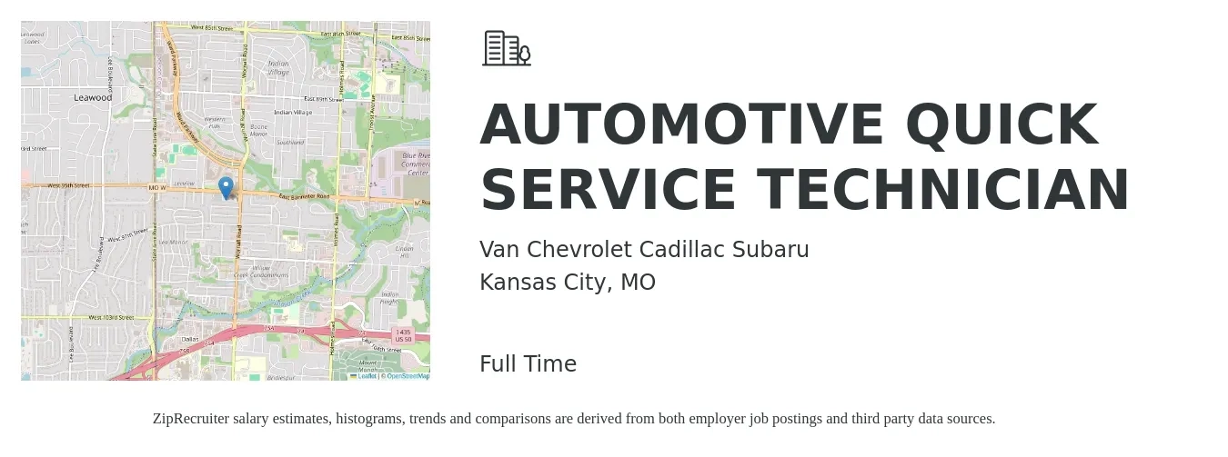 Van Chevrolet Cadillac Subaru job posting for a AUTOMOTIVE QUICK SERVICE TECHNICIAN in Kansas City, MO with a salary of $18 to $30 Hourly with a map of Kansas City location.